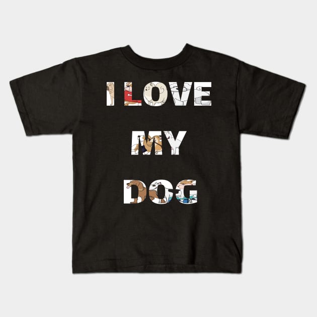 I Love My Dog Kids T-Shirt by TheYouthStyle